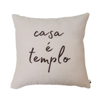 Almofada Decorativa com Frase Casa É Templo Enchimento e Zíper45 x 45 cm