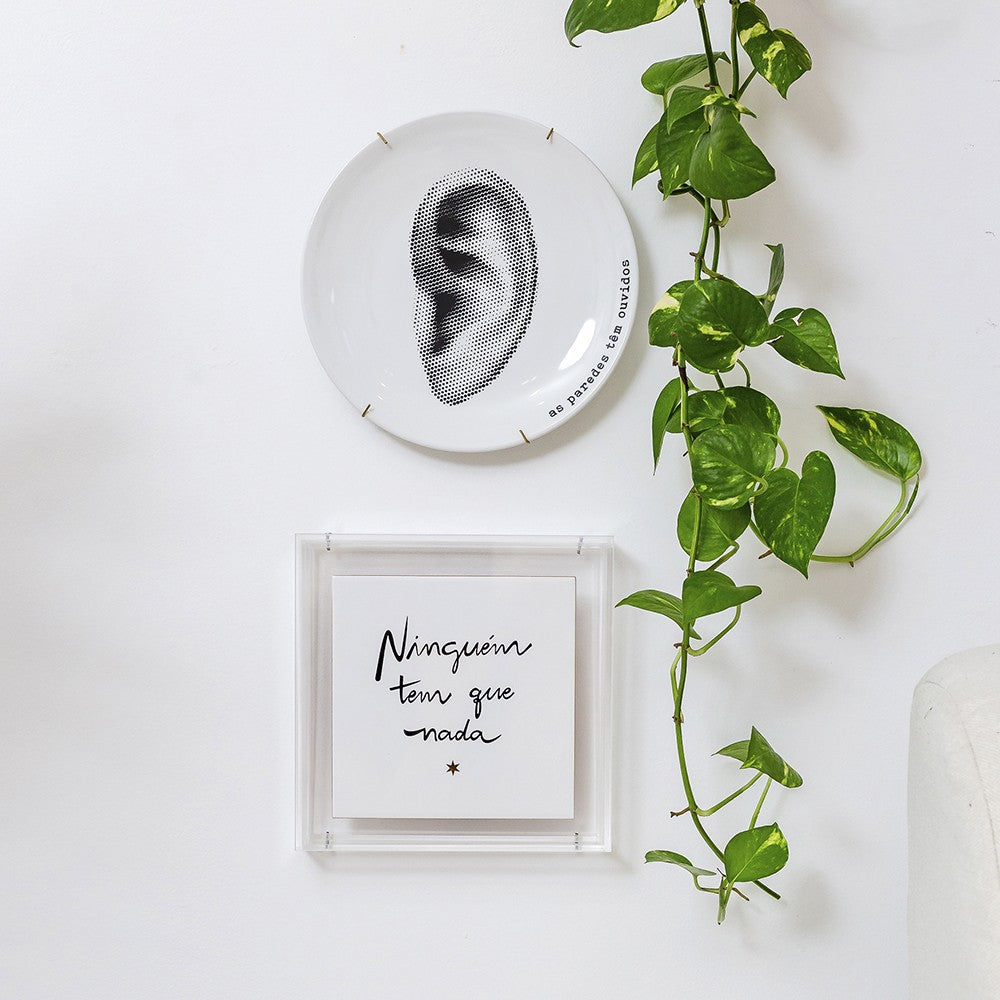 Acrílico Decorativo Ninguém Tem Que Nada