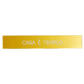 Placa Acrílico Dourada Casa é Templo 33x5 cm