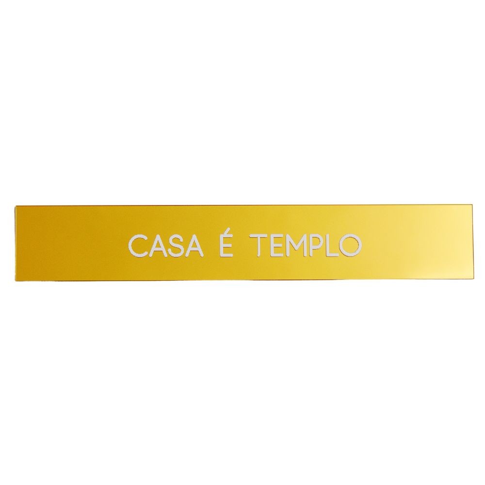 Placa Acrílico Dourada Casa é Templo 33x5 cm