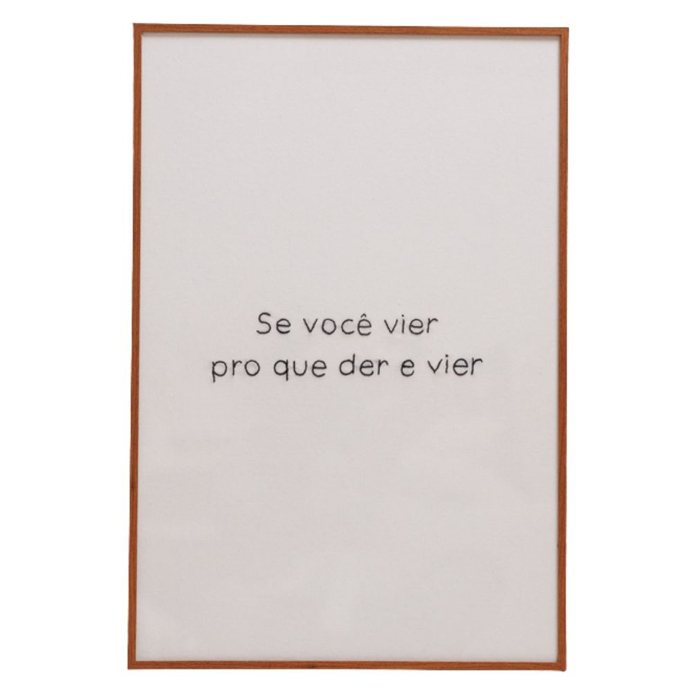 Quadro Decorativo Bordado à Mão Se Você Vier 40x60 cm com Moldura de Madeira e Vidro