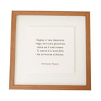 Quadro Decorativo Fernando Pessoa 35x35 cm com Moldura de Madeira e Vidro Flutuante