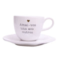 Xícara com Pires Amai-vos uns aos outros 220 ml
