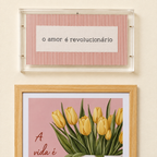 Acrílico Decorativo Amor é Revolucionário 30,5x17x4 cm
