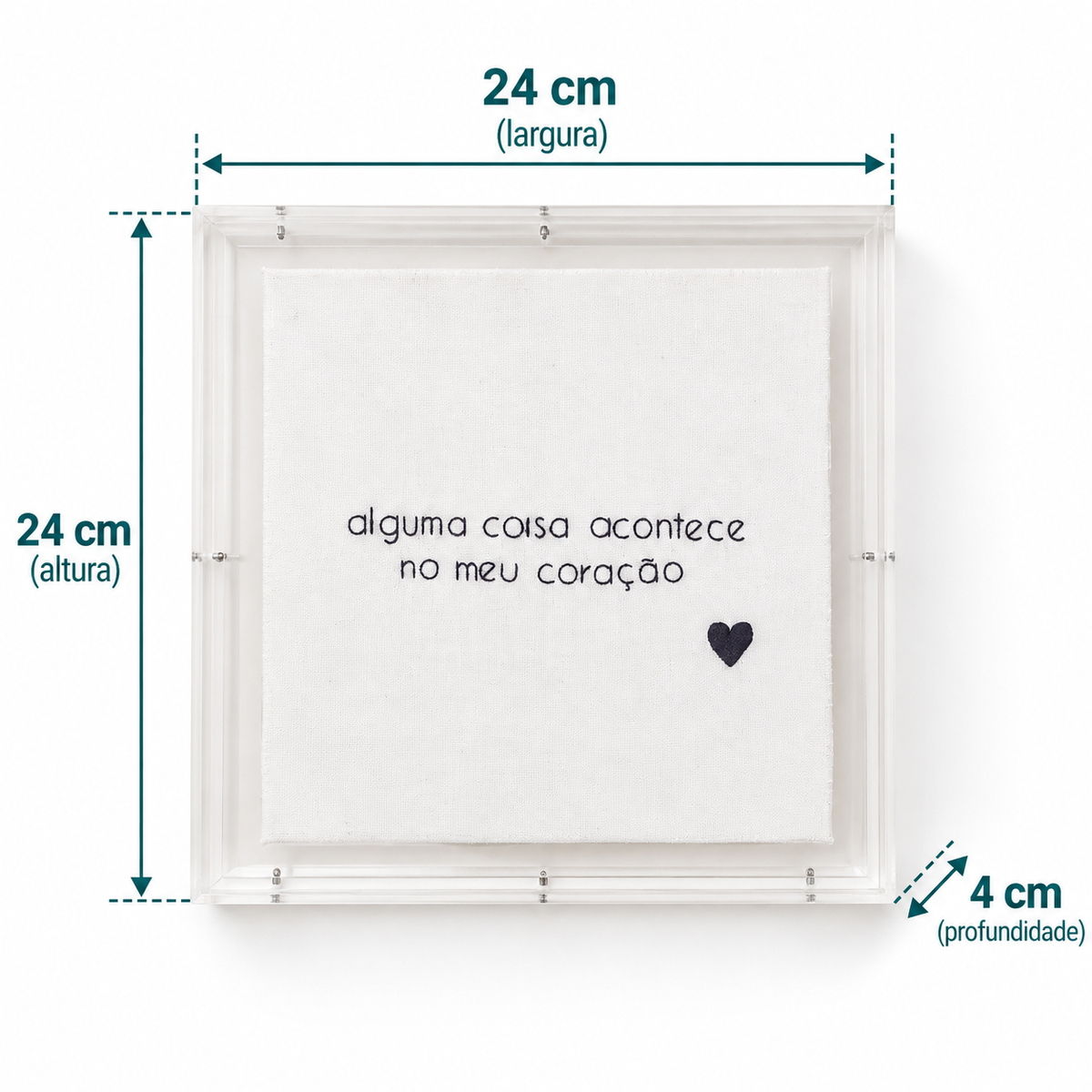 Acrílico Decorativo Alguma Coisa Acontece no meu Coração