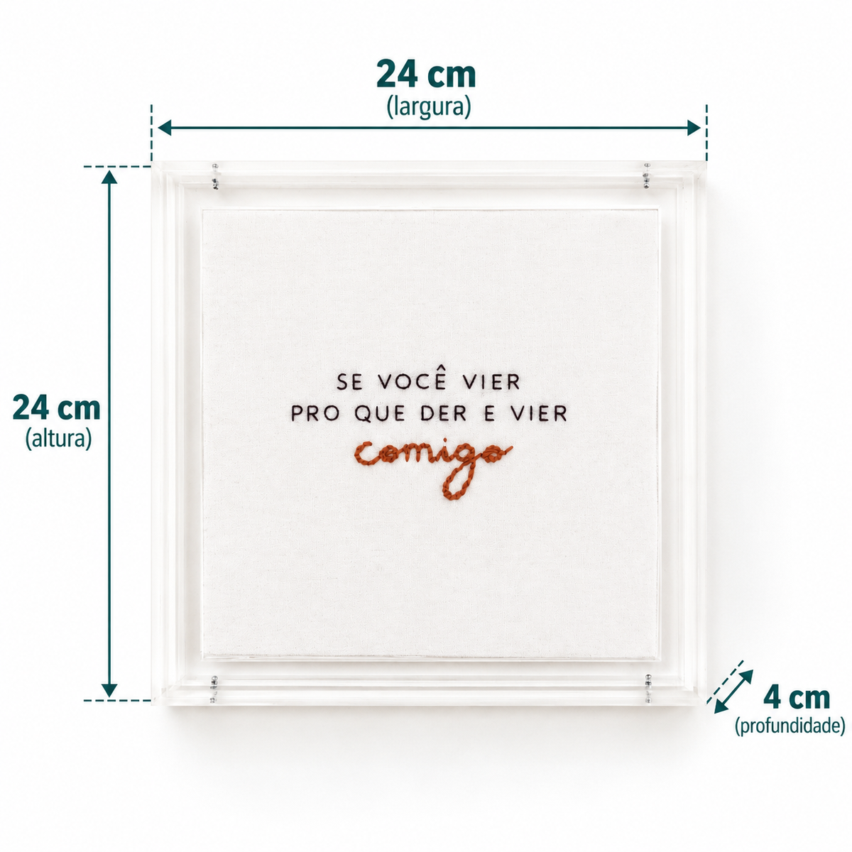 Acrílico Decorativo Se Você Vier 24x24 cm para Compor Ambientes com Afeto