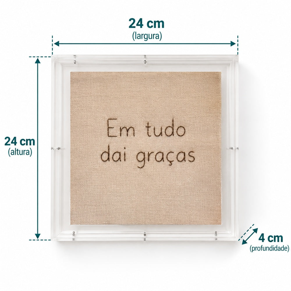 Acrílico Decorativo Bordado à Mão Em tudo dai graças 24x24 cm com Suporte