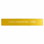 Placa Acrílico Dourada Livrai-nos do Mal Amém 33x5 cm para Inspirar Fé